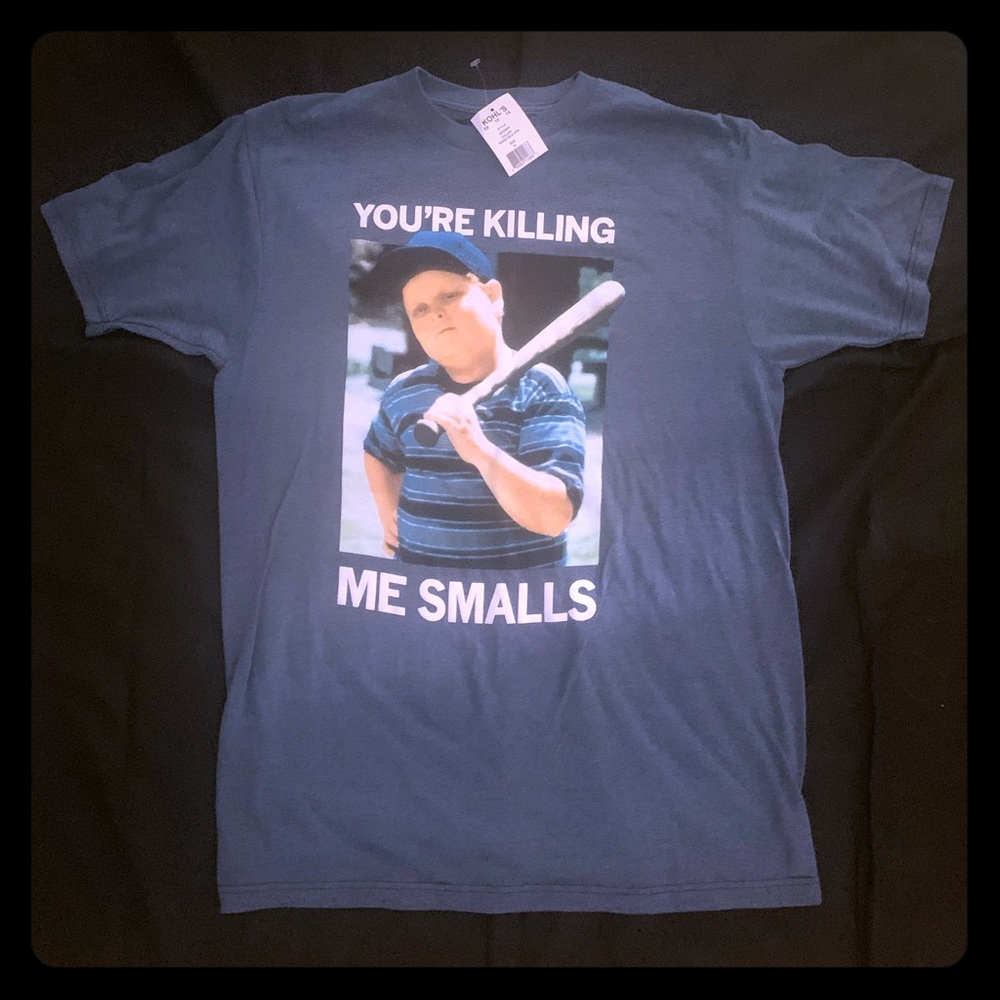 You’re Killing Me Smalls!